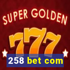 258 bet com